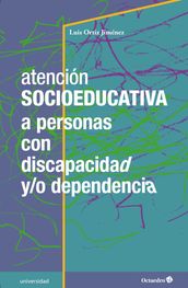 Atención socioeducativa a personas con discapacidad y/o dependencia