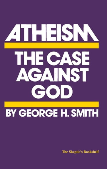 Atheism - George H. Smith