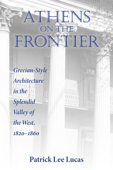 Athens on the Frontier - Patrick Lee Lucas