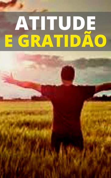 Atitude e Gratidão - Universo Editora