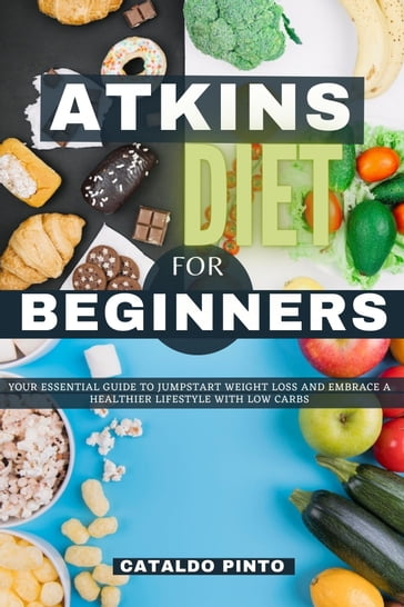 Atkins Diet For Beginners - Cataldo Pinto