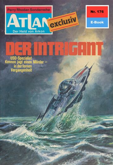 Atlan 176: Der Intrigant - H.G. Francis