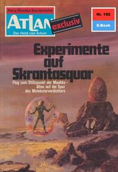 Atlan 192: Experimente auf Skantasquor