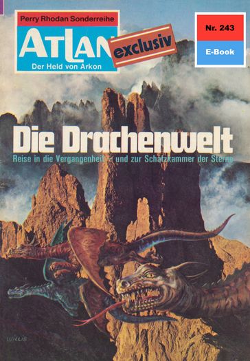 Atlan 243: Die Drachenwelt - H.G. Ewers