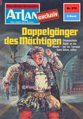 Atlan 270: Doppelganger des Machtigen