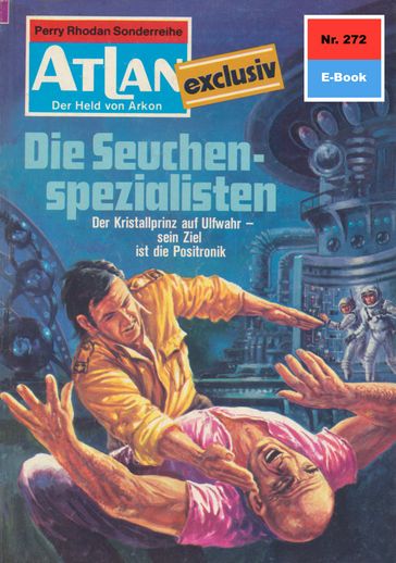 Atlan 272: Die Seuchenspezialisten - Marianne Sydow