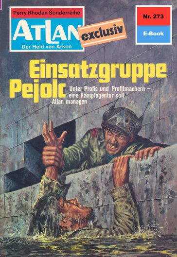 Atlan 273: Einsatzgruppe Pejolc - Peter Terrid