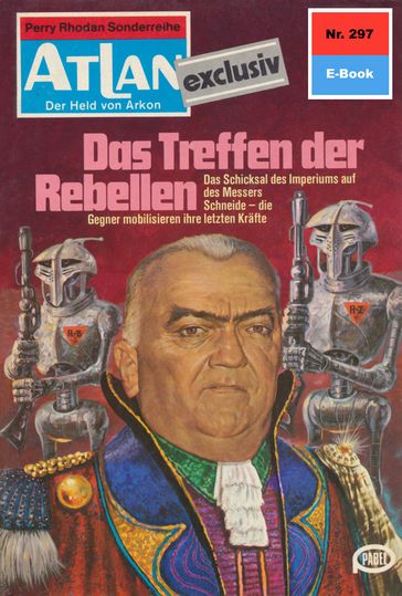 Atlan 297: Das Treffen der Rebellen - Hans Kneifel