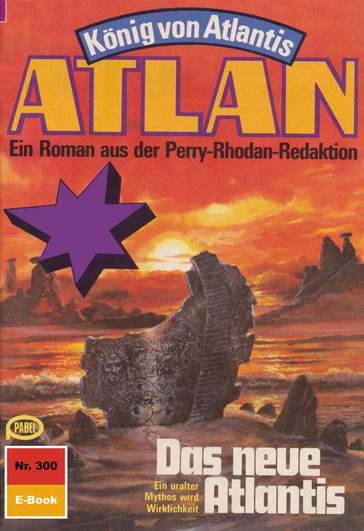 Atlan 300: Das neue Atlantis - William Voltz