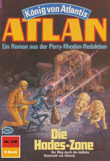 Atlan 336: Die Hades-Zone - Hans Kneifel