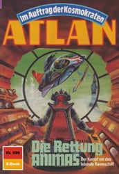 Atlan 698: Die Rettung ANIMAS