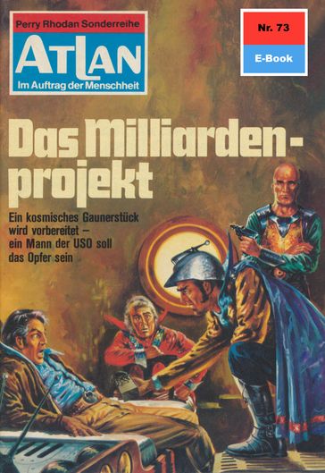 Atlan 73: Das Milliardenprojekt - Kurt Mahr