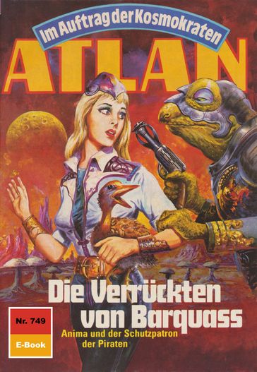 Atlan 749: Die Verrückten von Barquass - Marianne Sydow