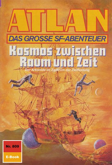 Atlan 809: Kosmos zwischen Raum und Zeit - Hubert Haensel