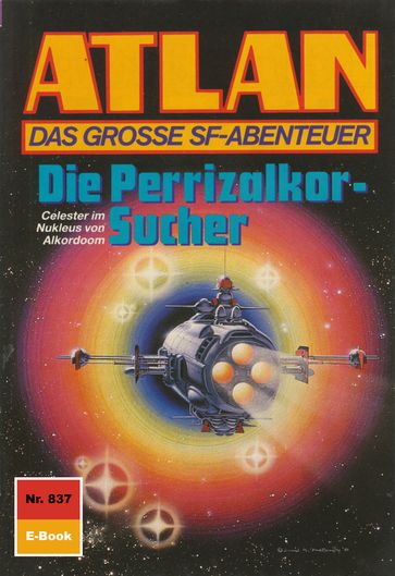 Atlan 837: Die Perrizalkor-Sucher - Arndt Ellmer
