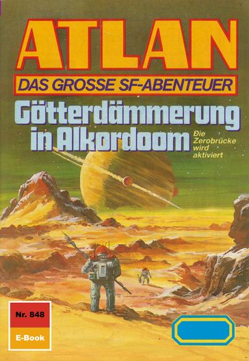 Atlan 848: Götterdämmerung in Alkordoom - Peter Griese