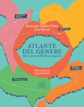 Atlante del genere. Alla scoperta dell euforia di genere