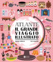 Atlante. Il grande viaggio illustrato