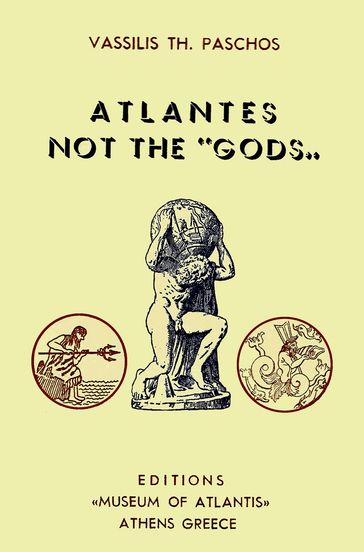 Atlantes Not the "Gods" - Theodoros Paschos