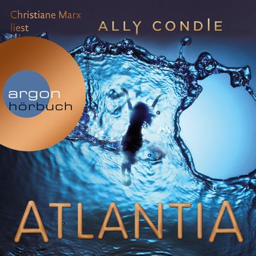 Atlantia (Ungekürzt) - Condie Ally