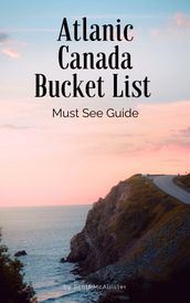 Atlantic Canada Bucket List