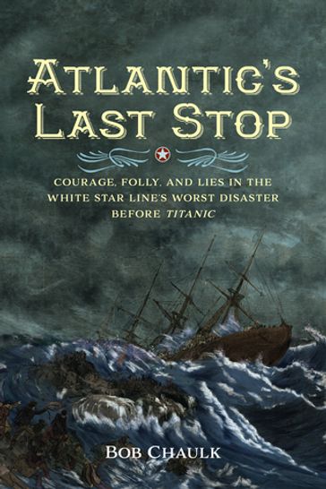 Atlantic's Last Stop - Bob Chaulk