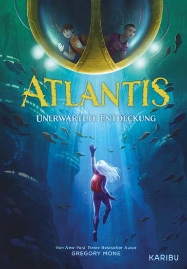 Atlantis (Band 1) - Unerwartete Entdeckung - Gregory Mone - Vanessa Weuffel