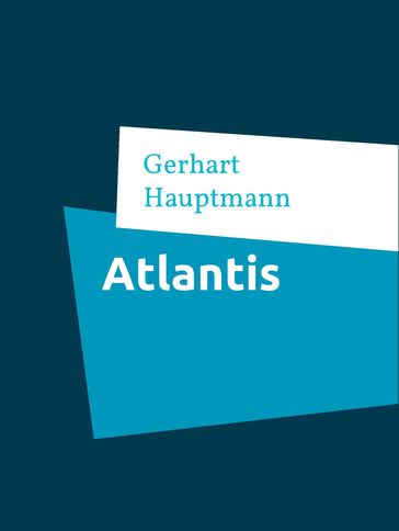 Atlantis - Gerhart Hauptmann