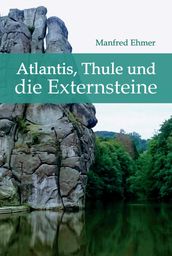 Atlantis, Thule und die Externsteine