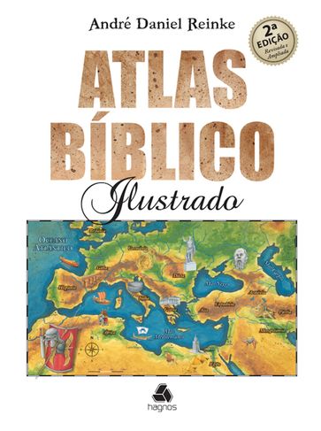 Atlas bíblico ilustrado - André Daniel Reinke