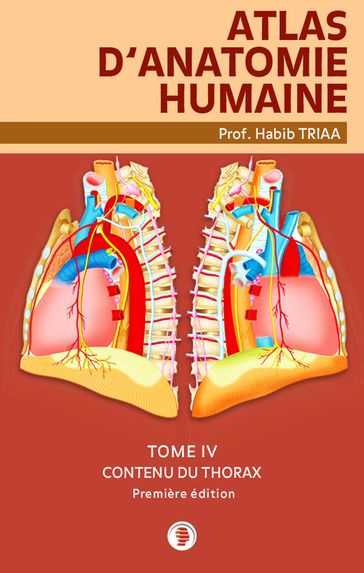 Atlas d'anatomie du contenu du thorax - Triaa Prof. Habib