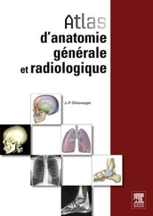 Atlas d anatomie générale et radiologique
