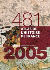 Atlas de l histoire de France (481-2005)
