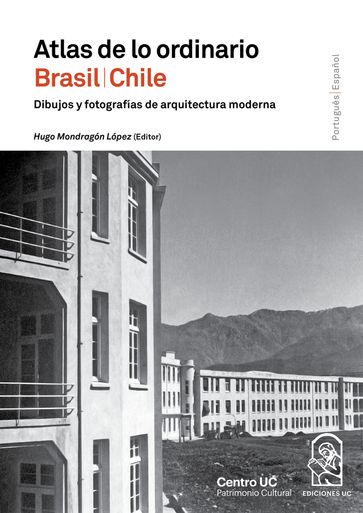 Atlas de lo ordinario Chile/Brasil - Hugo Mondragón (editor)