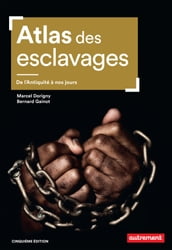 Atlas des esclavages. De l