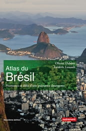 Atlas du Brésil. Promesses et défis d une puissance émergente