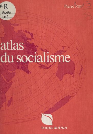 Atlas du socialisme - Jean-Pierre Laverrière - Pierre Joxe