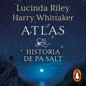 Atlas. La historia de Pa Salt (Las Siete Hermanas 8) - Lucinda Riley - Harry Whittaker