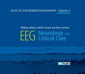 Atlas of Electroencephalography - Volume 3 - Neurology and Critical Care
