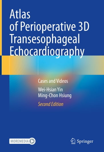 Atlas of Perioperative 3D Transesophageal Echocardiography - Wei-Hsian Yin - Ming-Chon Hsiung