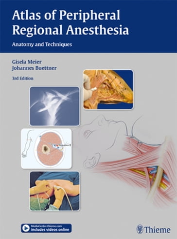 Atlas of Peripheral Regional Anesthesia - Gisela Meier - Johannes Buettner