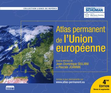 L'Atlas permanent de l'Union européenne - Jean-Dominique Giuliani - Pascale Joannin