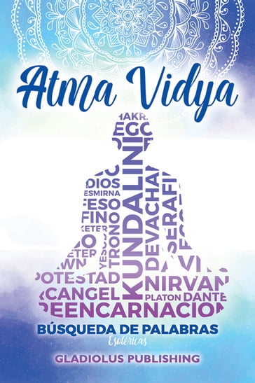 Atma Vidya - Gladiolus Publishing