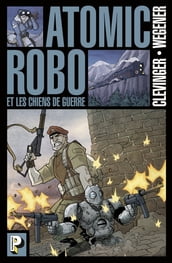 Atomic Robo (Tome 2) - Les Chiens de guerre