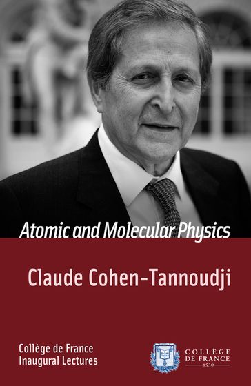 Atomic and Molecular Physics - Claude Cohen-Tannoudji