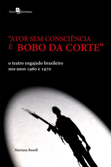 "Ator sem consciência é bobo da corte" - Mariana Rodrigues Rosell