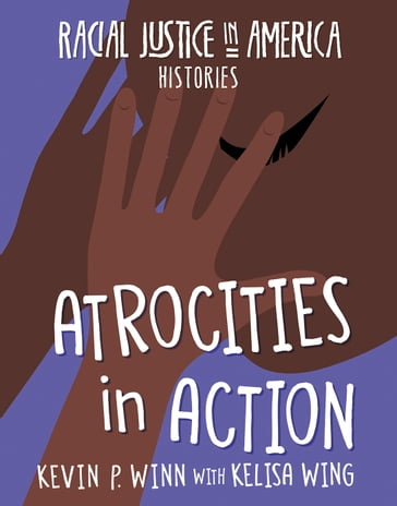 Atrocities in Action - Kelisa Wing - Kevin P. Winn