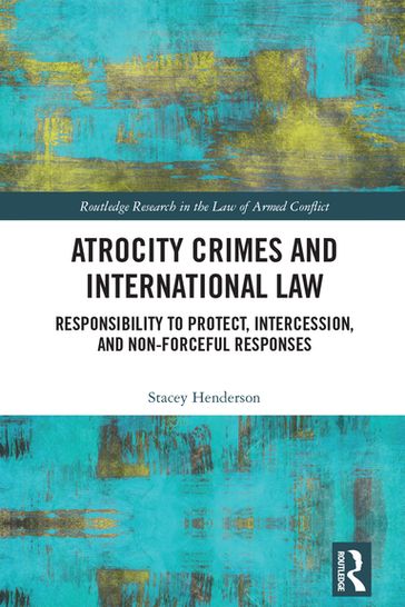 Atrocity Crimes and International Law - Stacey Henderson