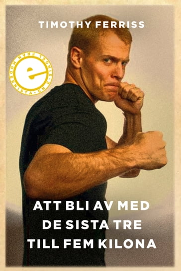 Att bli av med de sista tre till fem kilona - Timothy Ferriss