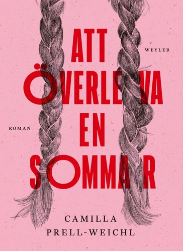 Att överleva en sommar - Camilla Prell-Weichl